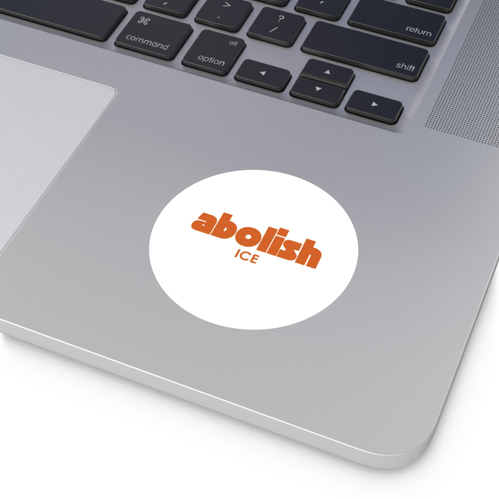 Abolish ICE Round Sticker | Political Protest | Progressive Stickers