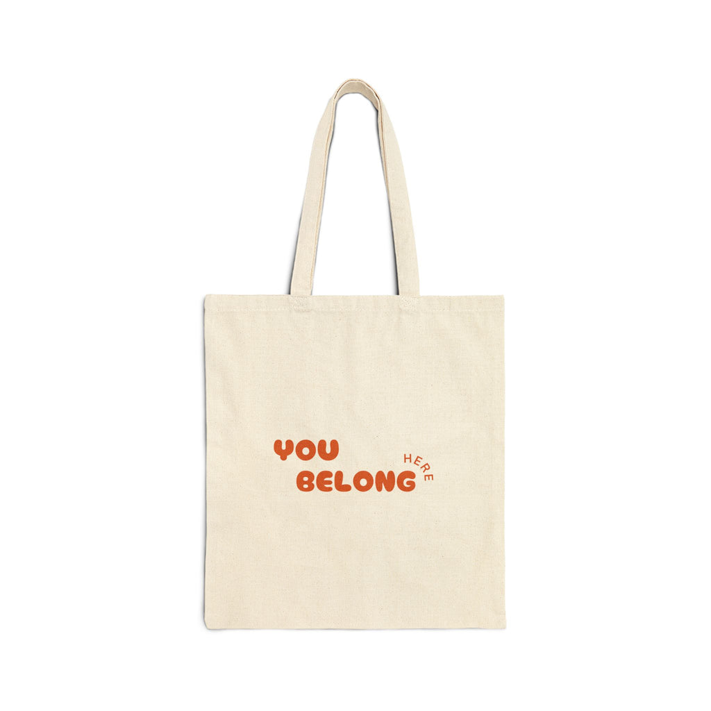 You Belong Here Tote Bag | Inclusive Canvas Tote | Affirmation Gift | Kindness & Belonging Reusable Bag