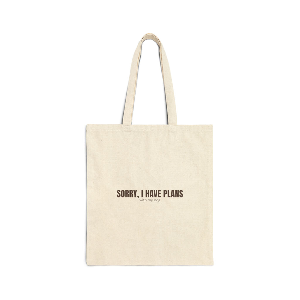 Sorry I Have Plans Tote Bag