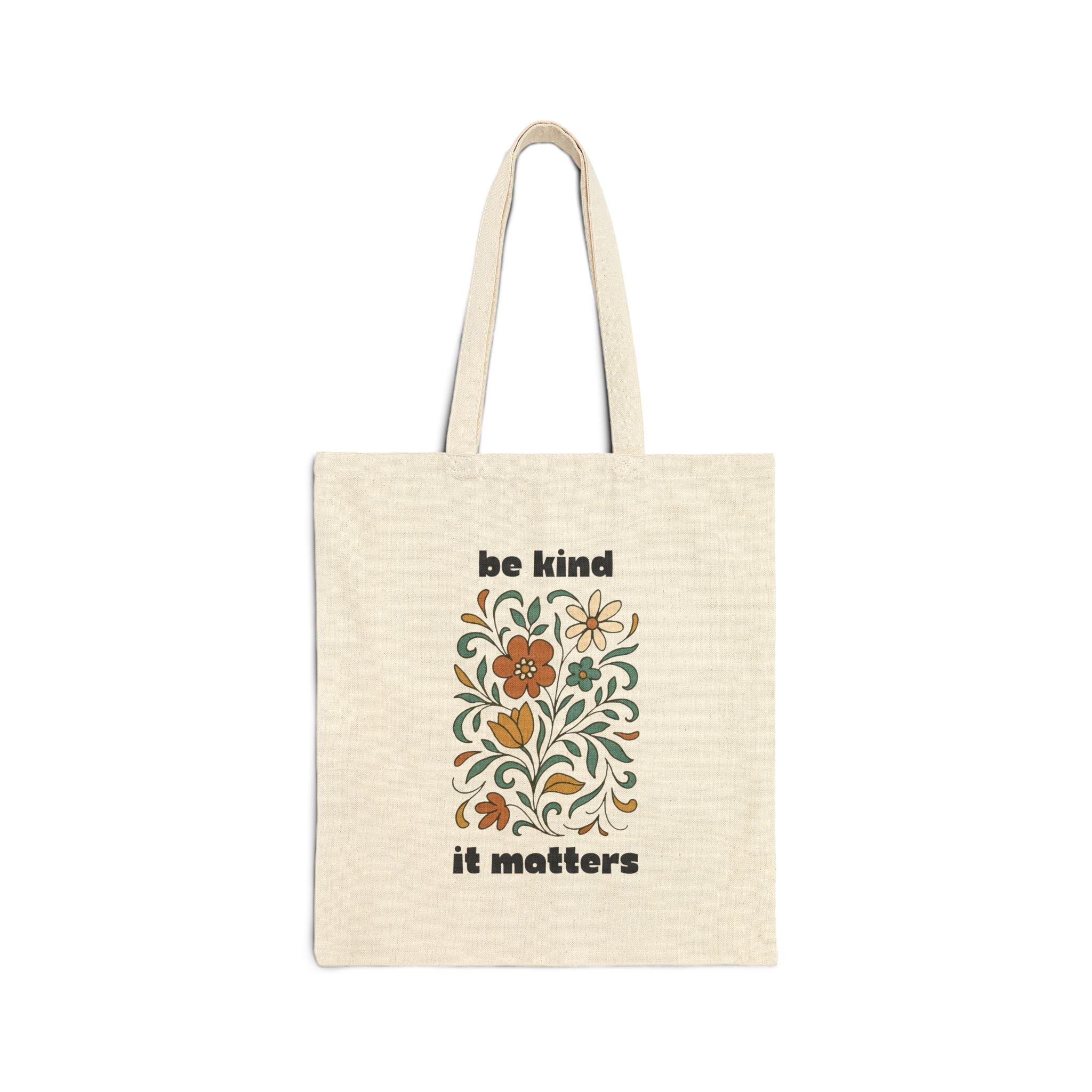 Tote Bag — "Be Kind It Matters" Floral Canvas Tote