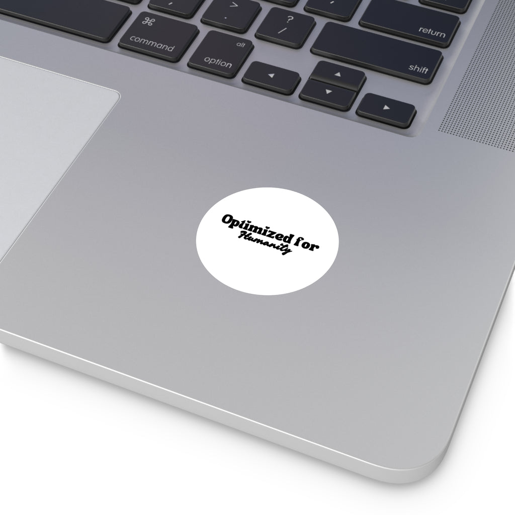 Optimized for Humanity Sticker | Ethical Tech Vinyl Decal | Human-Centered Design Sticker