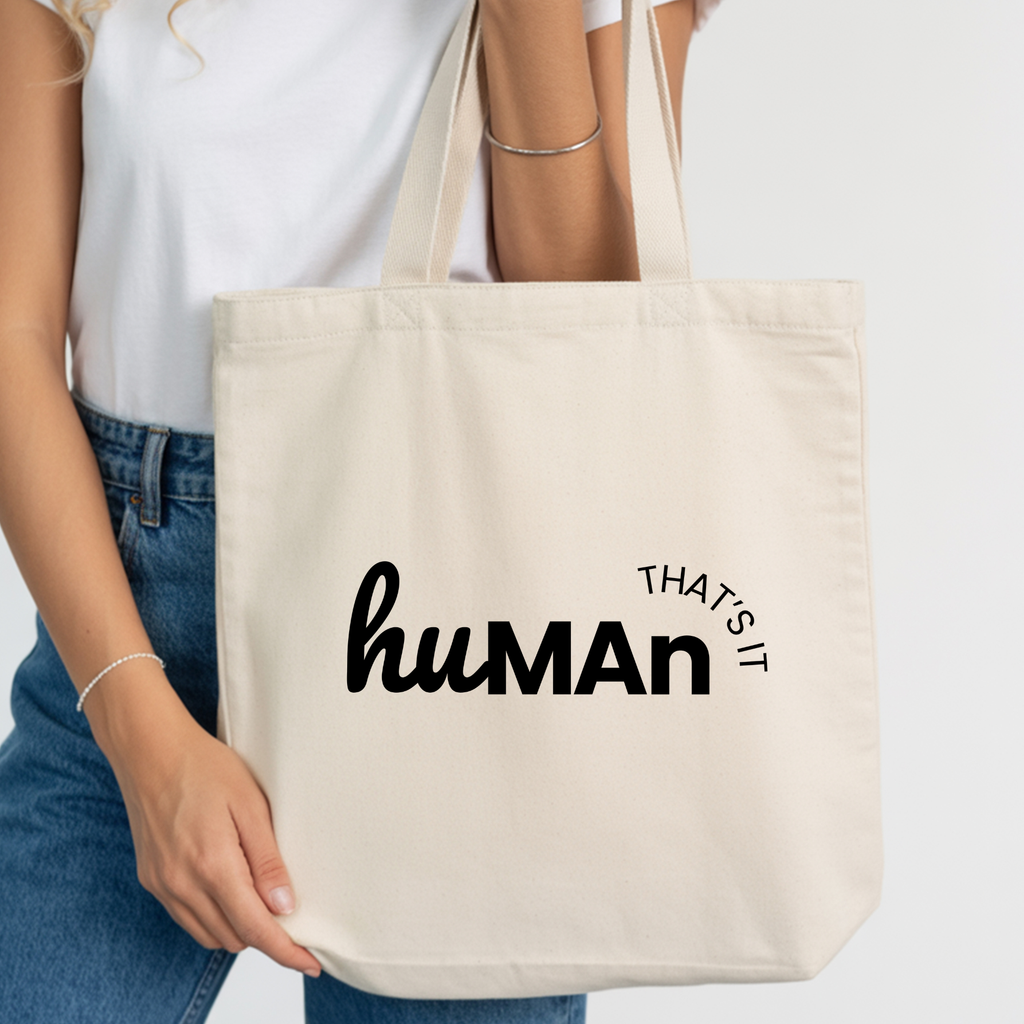 Human Thats It Canvas Tote Bag | Minimalist Human Rights Tote | Ethical Statement Reusable Bag