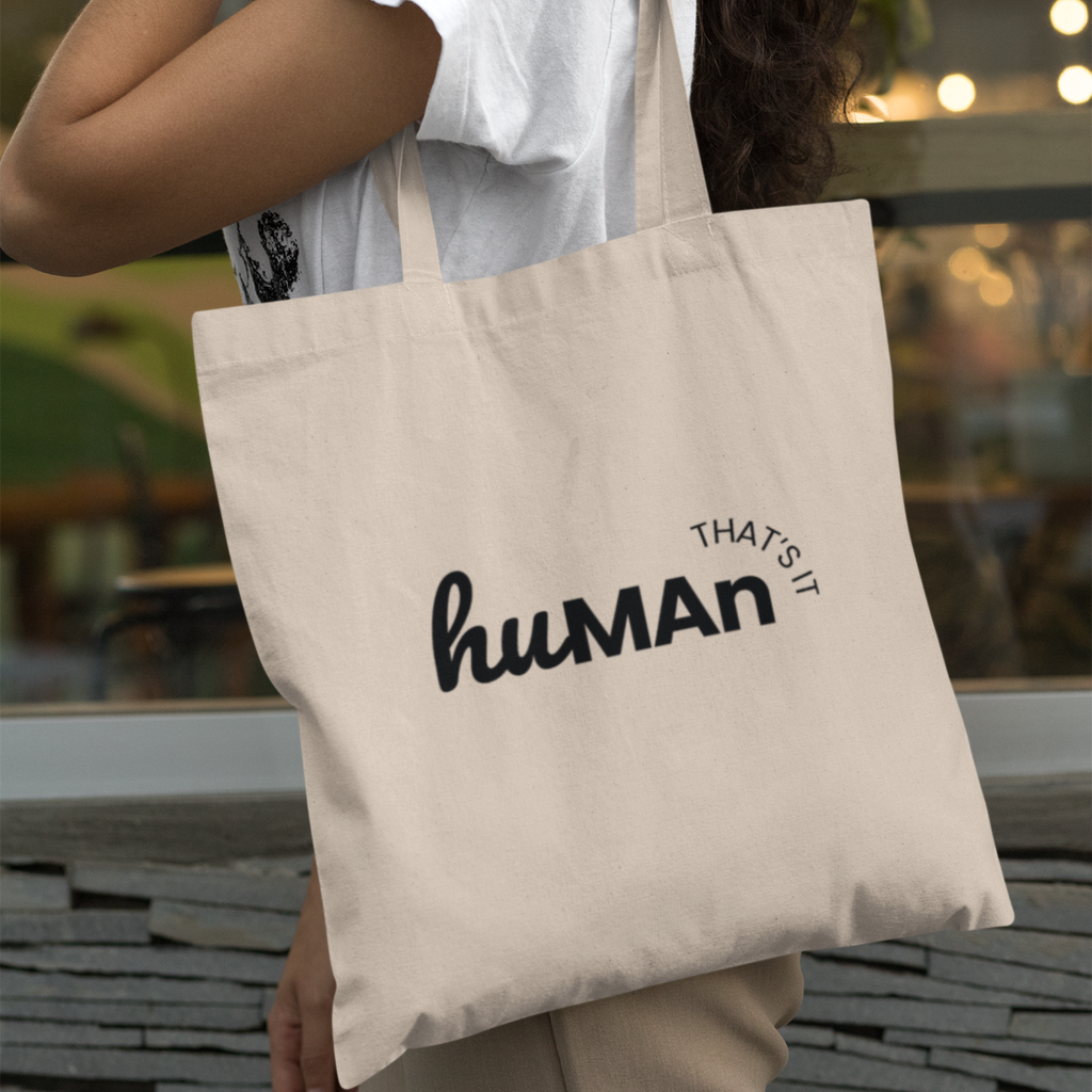 Human Thats It Canvas Tote Bag | Minimalist Human Rights Tote | Ethical Statement Reusable Bag