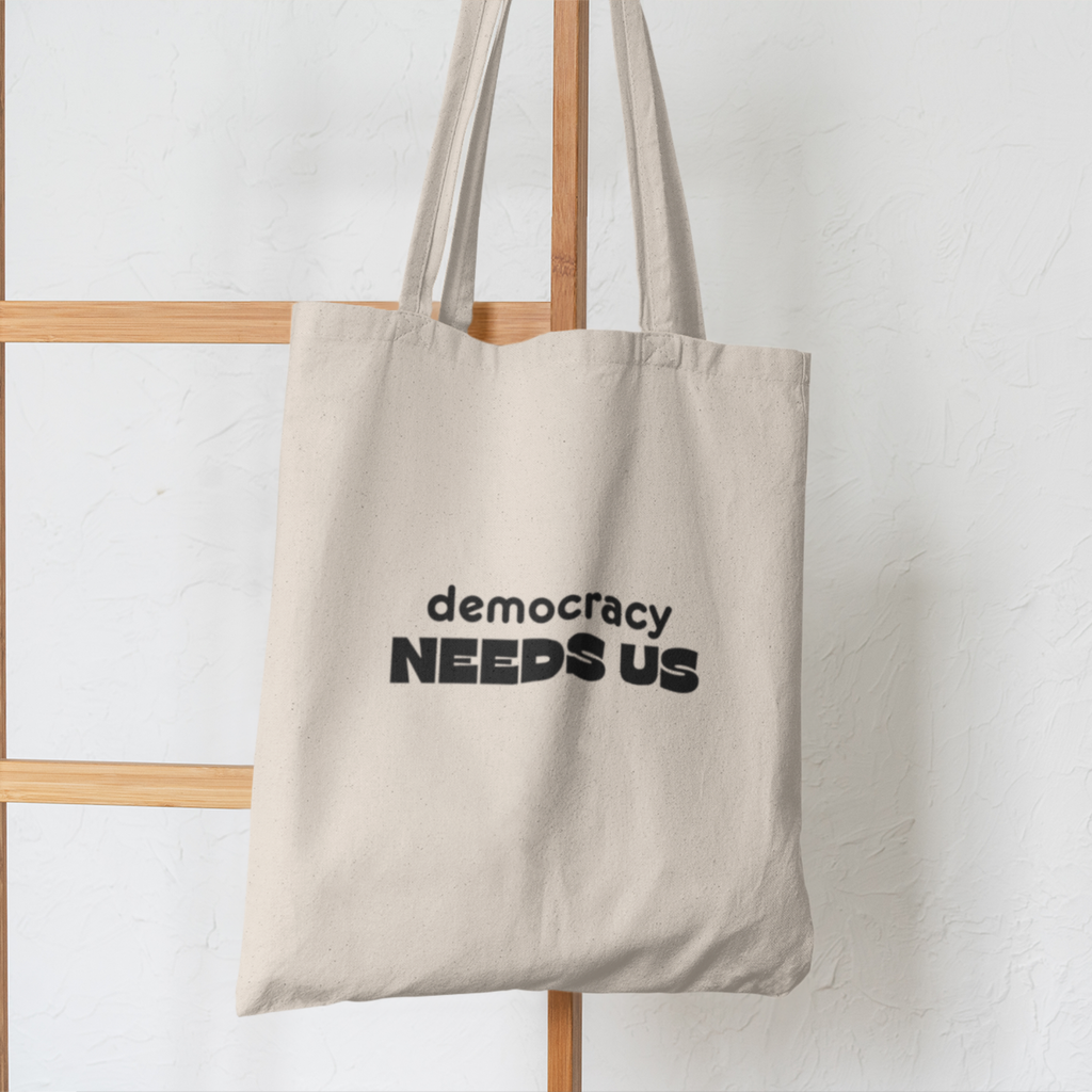 Democracy Needs Us Tote Bag | Civic Engagement Canvas Tote | Minimalist Political Statement Bag