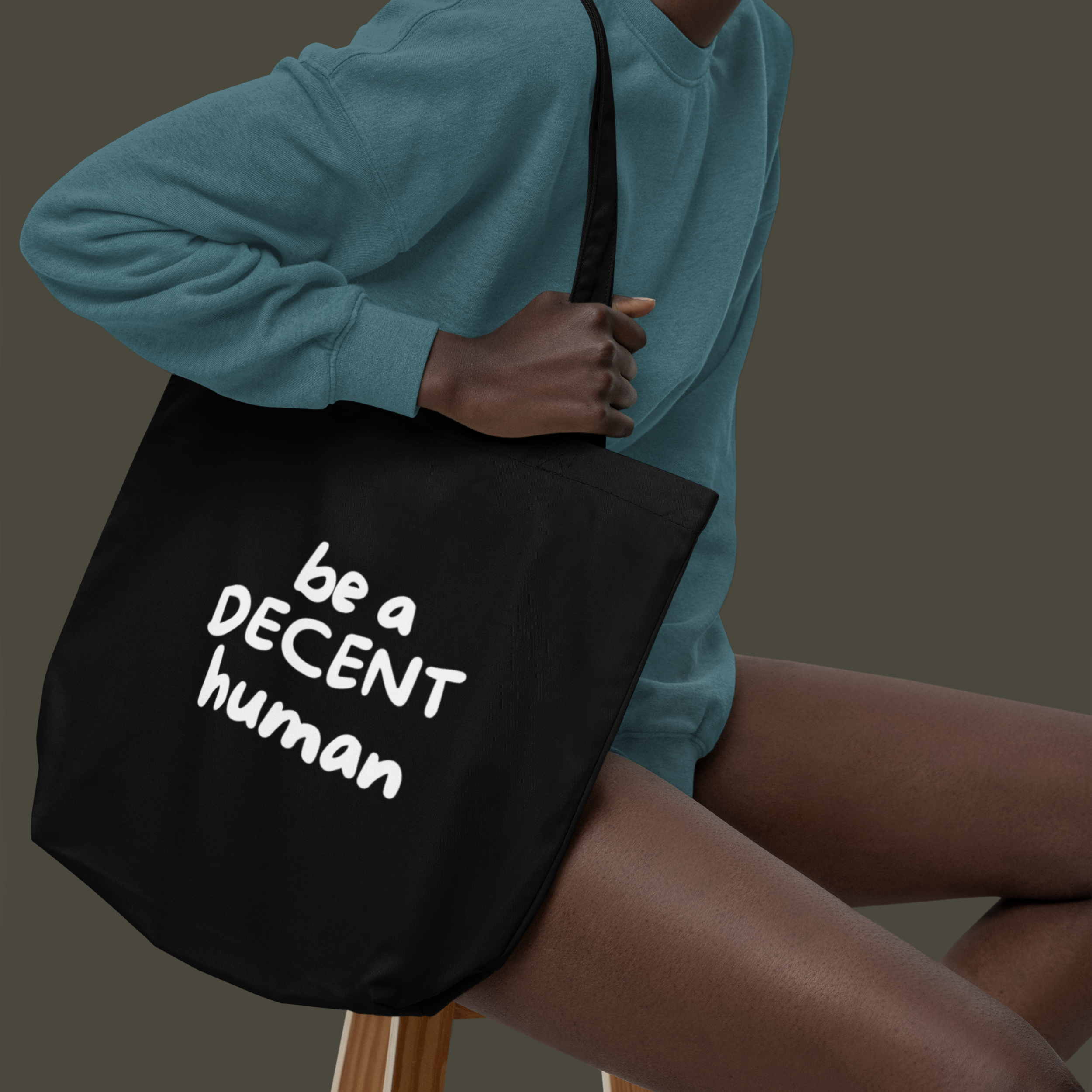 Be a Decent Human Tote Bag | Black Canvas Statement Tote | Ethical Activism Bag | Kindness & Humanity Quote Reusable Shopping Bag