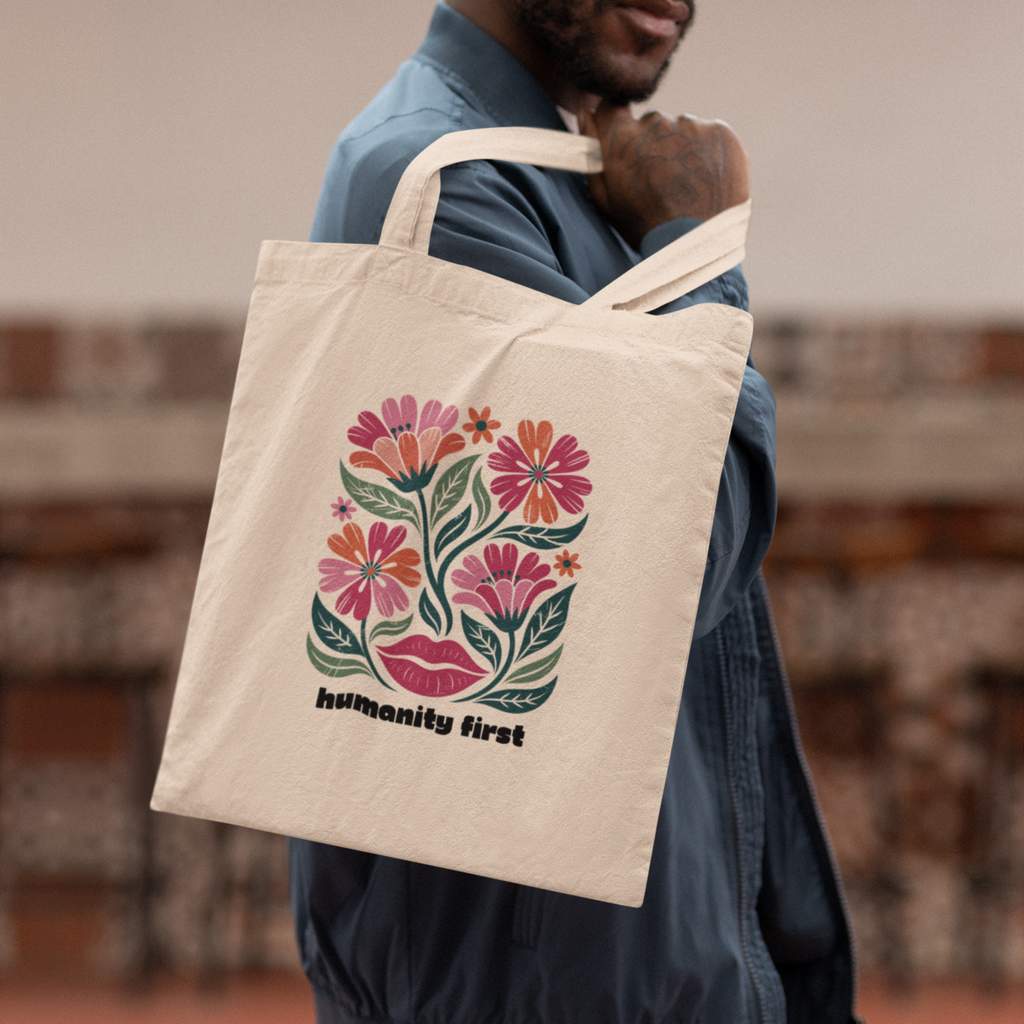 Humanity First Floral Tote Bag | Natural Canvas Reusable Bag | Social Justice Art Tote | Progressive Values Gift | Ethical Everyday Carry