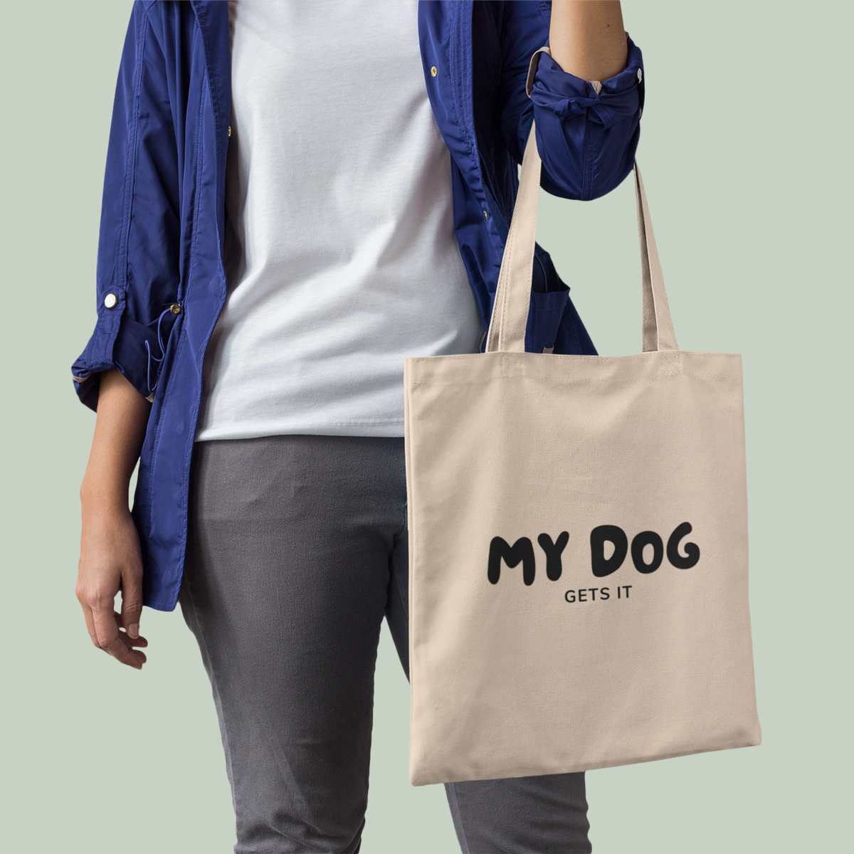 My Dog Gets It Tote Bag