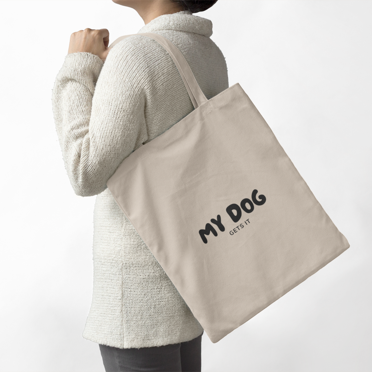 My Dog Gets It Tote Bag