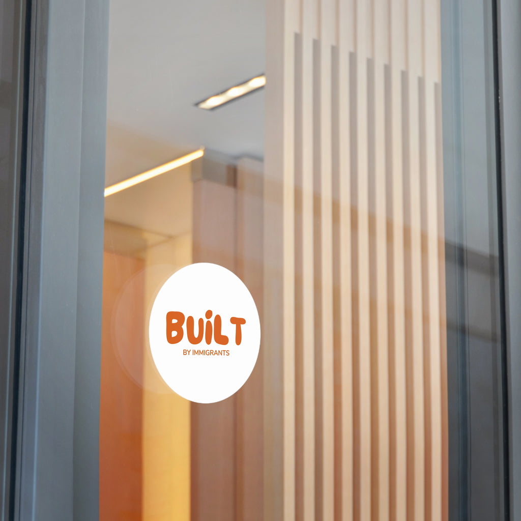 Built by Immigrants Sticker | Immigration Support Vinyl Decal | Pro-Immigrant Statement Sticker
