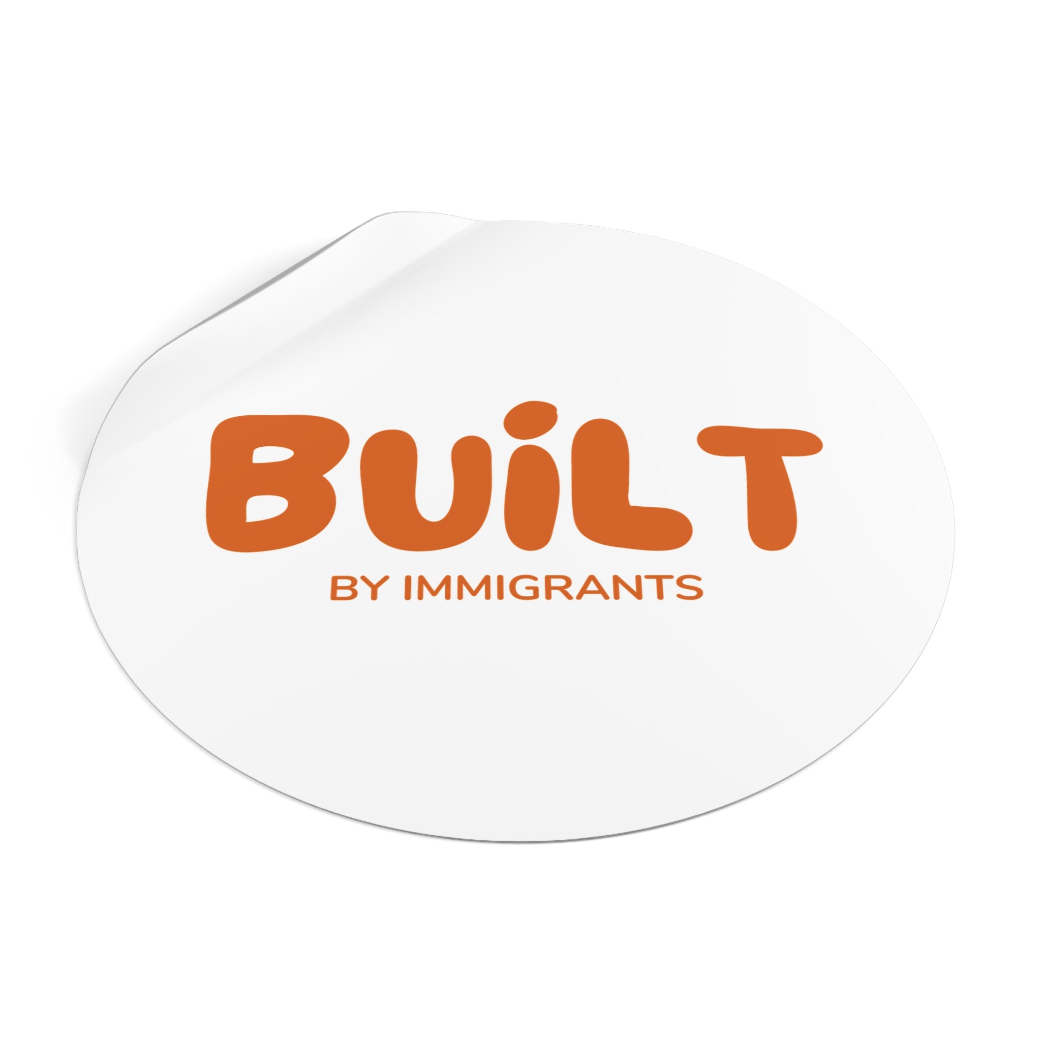 Built by Immigrants Sticker | Immigration Support Vinyl Decal | Pro-Immigrant Statement Sticker