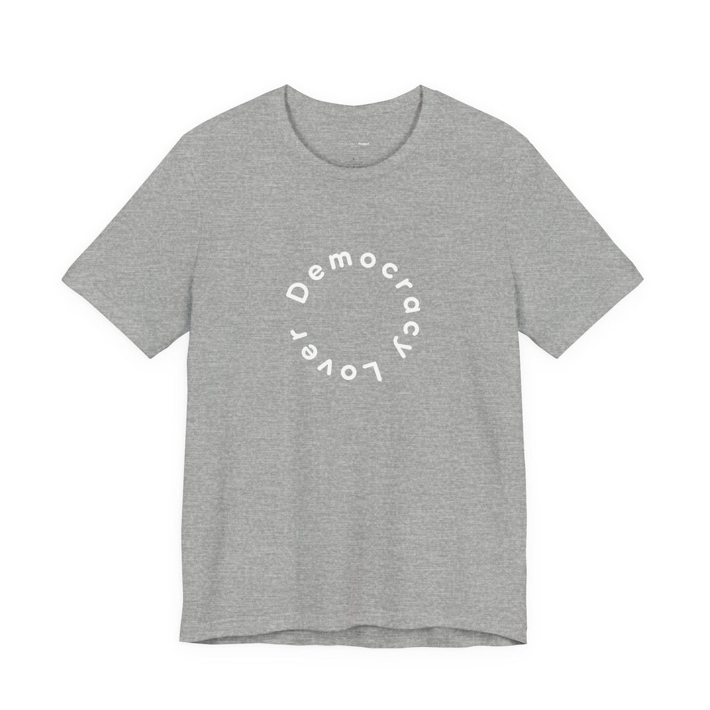 Democracy Lover T-Shirt | Minimalist Civic Statement Tee | Ethical Unisex Shirt | Quiet Activism Apparel