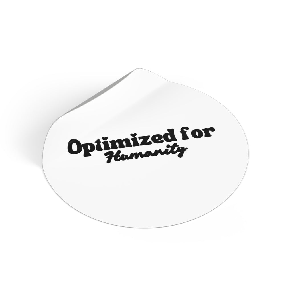 Optimized for Humanity Sticker | Ethical Tech Vinyl Decal | Human-Centered Design Sticker