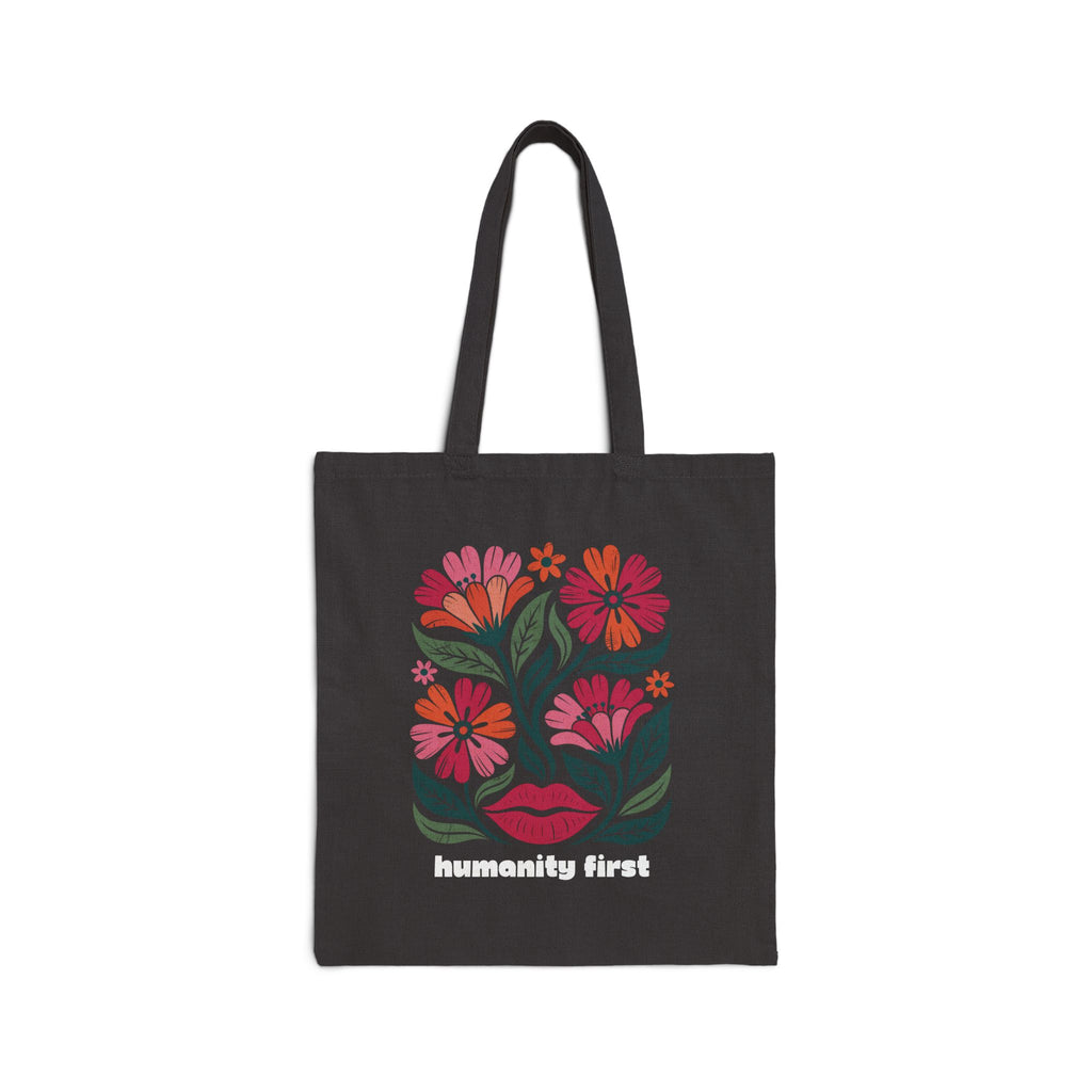 Humanity First Floral Tote Bag | Black Canvas Reusable Tote | Social Justice Art Bag | Progressive Values Tote | Ethical Everyday Carry