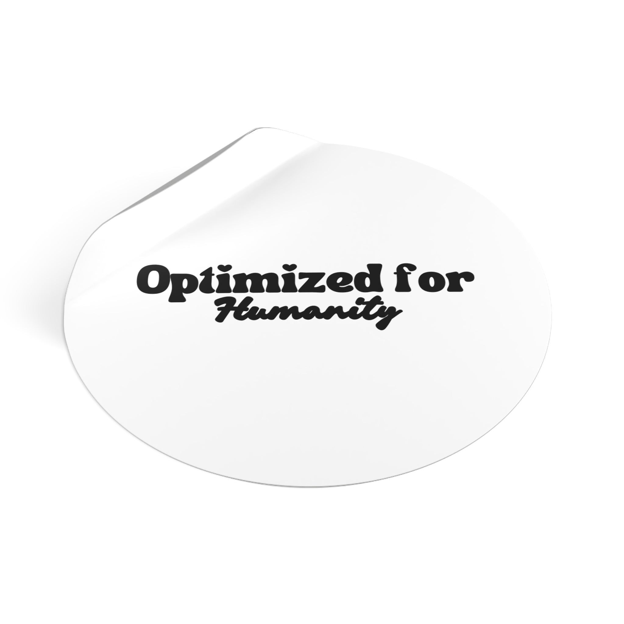 Optimized for Humanity Sticker | Ethical Tech Vinyl Decal | Human-Centered Design Sticker